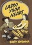 Lasso Your Heart