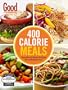 Good Housekeeping 400 Calorie Meals: Easy Mix-and-Match Recipes for a Skinnier You!