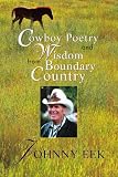 Cowboy Poetry and Wisdom from Boundary Country