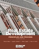 Real Estate Development: Principles and Process