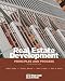 Real Estate Development: Principles and Process