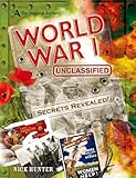 World War I unclassified : secrets of World War I revealed