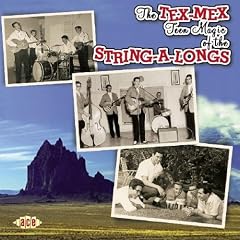 The Tex-Mex Teen Magic of the String-a-Longs