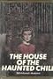 The House of the Haunted Child