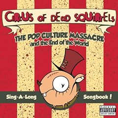 The Pop Culture Massacre and the End of the World Sing-A-Long Songbook