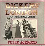 Dickens' London : an imaginative vision