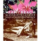 Miami Beach: Blueprint of an Eden by Michele Oka Doner and Mitchell Wolfson