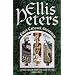 The First Cadfael Omnibus: A Morbid Taste for Bones, One Corpse Too Many, Monk's-Hood