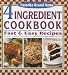 4 Ingredient Cookbook: Fast & Easy Recipes