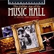 The Golden Age of the Music Hall: 25 Original Mono Recordings