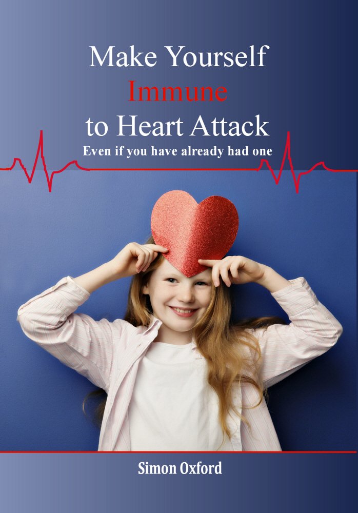 Make Yourself Immune to Heart Attack: Simon Oxford: 9781907629310 ...