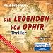 Die Legenden von Ophir: Thriller (1 MP3 CD)