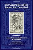 The ceremonies of the Roman rite described