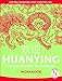 Huanying: an Invitation To Chinese , Volume 1, Part 1 Workbook (Chinese Edition)