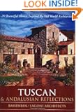 Tuscan & Andalusian Reflections