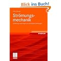 Str�mungsmechanik: Einf�hrung in die Physik von technischen Str�mungen