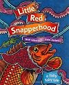 Little Red Snapperhood: A Fishy Fairy Tale