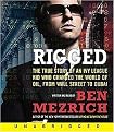 Rigged (The True Story of an Ivy League Kid Who Changed the World of Oil, from Wall Street to Dubai) (Unabridged) (Compact Disc)