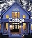 Cottage: America's Favorite Home Inside and Out