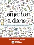 Comer bien a diario. Recetas f�ciles...