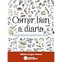 Comer bien a diario. Recetas f�ciles para una diet&hellip de Alfonso Lopez Alonso