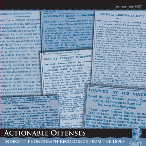 CD-Charts  Music : Actionable Offenses: Indecent Phonograph Recordings from the 1890s