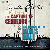 'The Capture of Cerberus' and 'The Incident of the Dog's Ball': Rediscovered Hercule Poirot Stories! | [Agatha Christie]