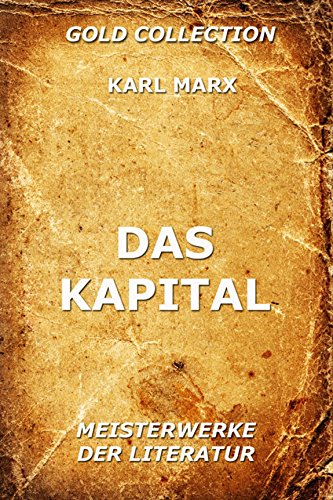 Das Kapital: Vollständige Ausgabe (German Edition)