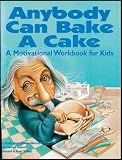 Anybody Can Bake A Cake Anybody Can Bake A Cake