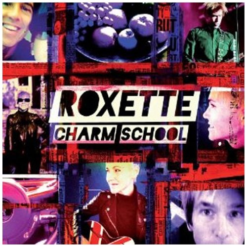 Roxette - Charm School (Bonus Live Disc) - Zortam Music