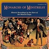 Buy : Monarchs of Minstrelsy: Historic Recordings by the Stars of the Minstrel Stage