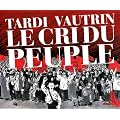 Le cri du peuple : Edition int�grale