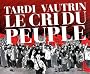 Le cri du peuple : Edition int�grale