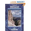 Trekking in the Dolomites: Alta Via Routes 1 and 2, with Alta Via Routes 3-6 in Outline (Mountain Walking)