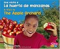 La huerta de manzanas / The Apple Orchard (Una visita a... / A Visit to...) (Spanish Edition)