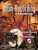 The Drum Recording Handbook: Music Pro Guides (Hal Leonard Music Pro Guides)