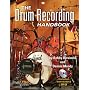 The Drum Recording Handbook: Music Pro Guides
