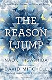 The Reason I Jump: The Inner Voice of a Thirteen-Year-Old Boy with Autism