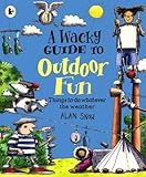 A wacky guide to outdoor fun