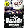 The 1984/85 Miners Strike in Nottinghamshire: 'If Spirit Alone Won Battles': The Diary of John Lowe