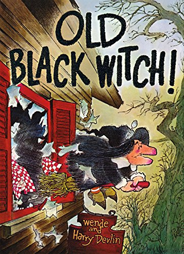 Old Black Witch!, by Wende Devlin