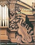 Revue Centre des monuments nationaux  / Les orgues de Flandre maritime