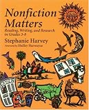 Nonfiction Matters: Reading, Writing, and Research in Grades 3-8