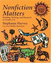 Nonfiction Matters: Reading, Writing, and Research in Grades 3-8