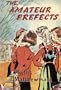 The amateur prefects: A Priory book