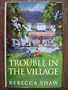 Trouble in the Village