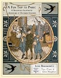 A Fun Trip To Paris: A Beautifully Illustrated Adventure of Victorian Children (The Timeless Innocence of Childhood)