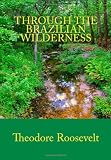 Through the Brazilian Wilderness
