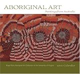 Aboriginal Art 2010 Calendar: Paintings from Australia