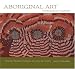 Aboriginal Art 2010 Calendar: Paintings from Australia